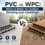 PVC vs WPC: Which Is Better for Outdoor Decking and Cladding?