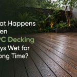 What-Happens-When-WPC-Decking-Stays-Wet-for-a-Long-Time
