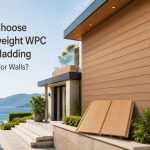 Why Choose Lightweight WPC Wall Cladding for Exterior Walls?