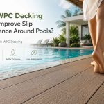 Can WPC Decking Help Improve Slip Resistance Around Pools?