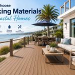 How to Choose Decking Materials for Coastal Homes?