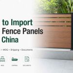 How to Import WPC Fence Panels from China