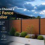 How to Choose a WPC Fence Supplier for Wholesale?