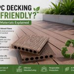 Is WPC Decking Eco-Friendly? Recycled Materials Explained